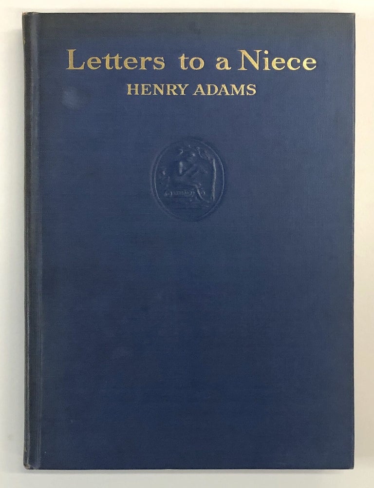 Item #s00038738 Letters to a Niece and Prayer to the Virgin of Chartres, with A Niece's Memories by Mabel La Farge. Henry Adams, Mabel La Farge.