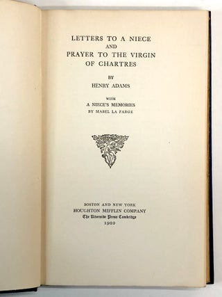Letters to a Niece and Prayer to the Virgin of Chartres, with A Niece's Memories by Mabel La Farge