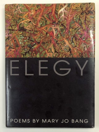Item #s00038916 Elegy. Mary Jo Bang