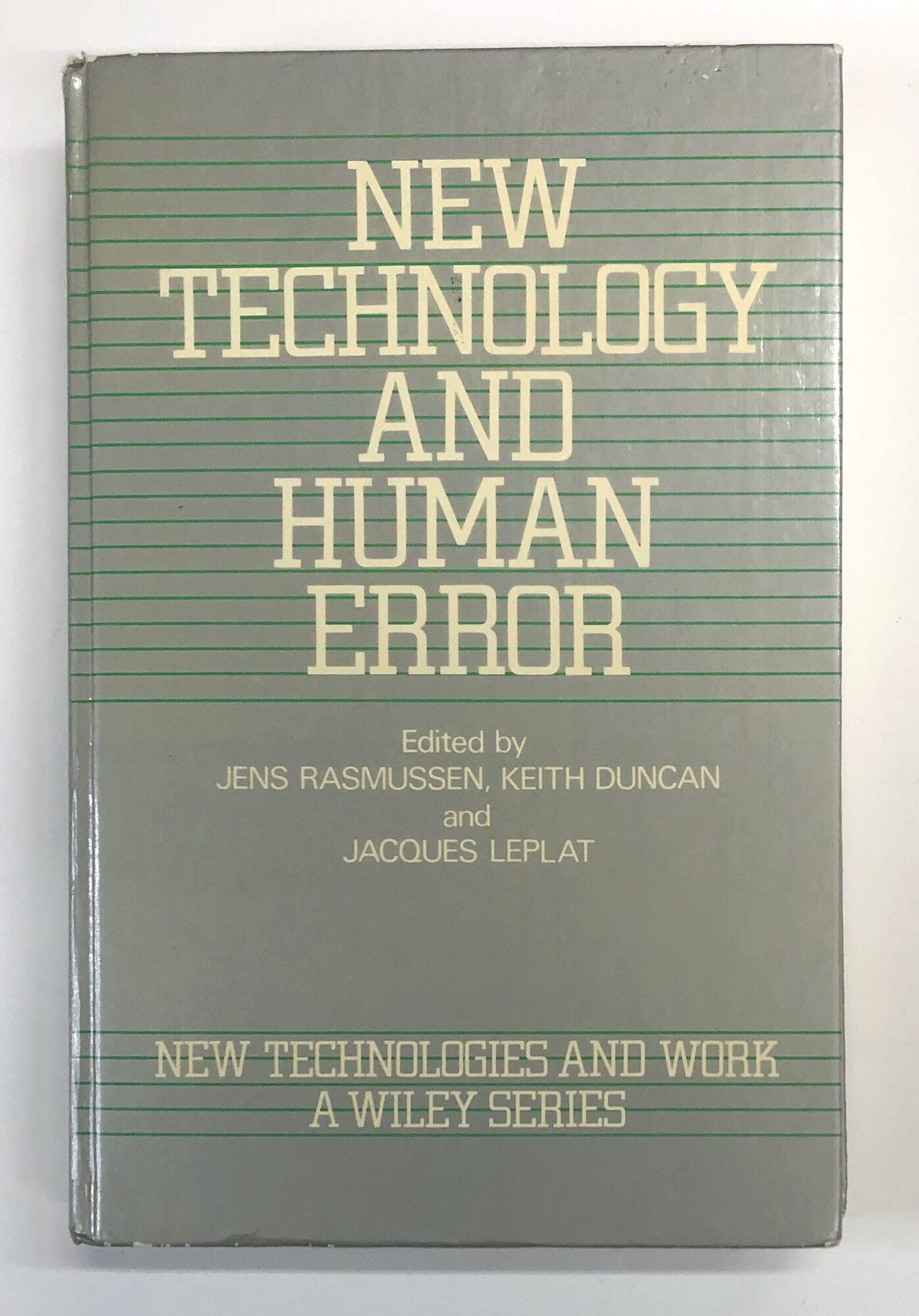 Human Error Rasmussen New Technology and Human Error Wiley Series: New Technologies and Word ...