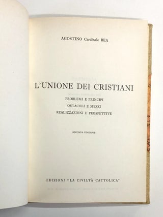 L'Unione dei Cristiani: Problemi e Principi, Ostacoli e Mezzi, Realizzazioni e Prospettive (2a edizione)