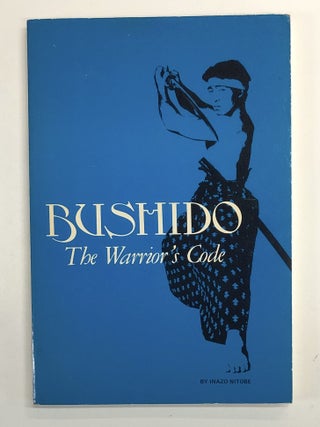 Item #s00039574 Bushido: The Warrior's Code. Inazo Nitobe, Charles Lucas