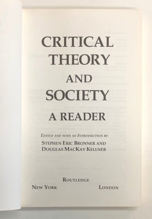 Critical Theory and Society: A Reader