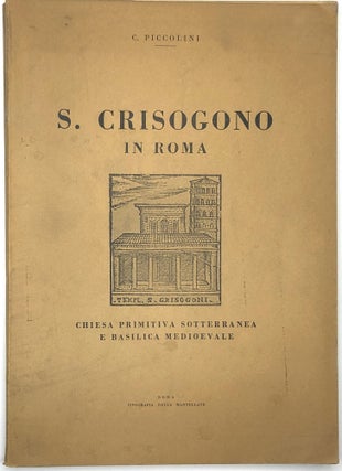 Item #s0003978 S. Crisogono in Roma; Chiesa Primitiva Sotterranea e Basilica Medievale. C....