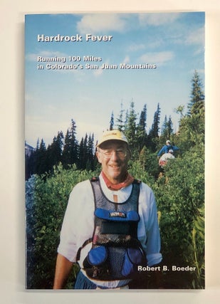 Item #s00039998 Hardrock Fever: Running 100 Miles in Colorado's San Juan Mountains...