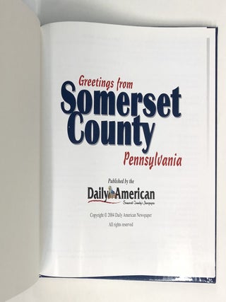Greetings from Somerset County, Pennsylvania: Postcards through the 1940's -- Collection One//Volume Two