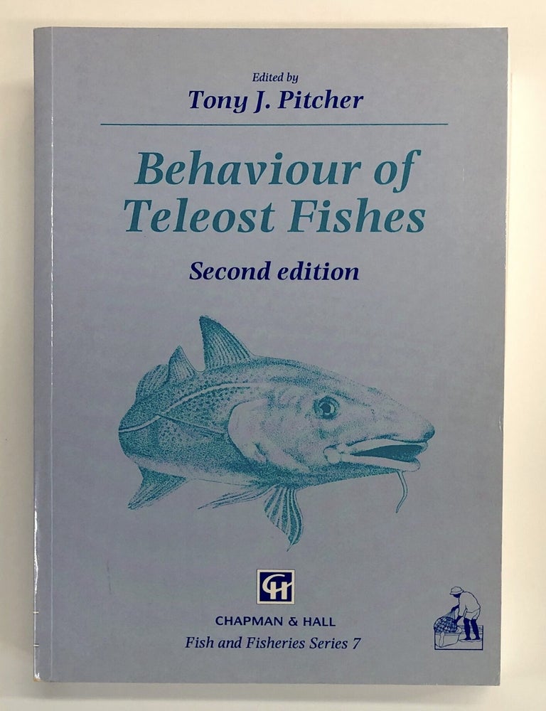 Item #s00040168 Behaviour of Teleost Fishes, second edition [Fish and Fisheries Series 7]. Tony J. Pitcher.