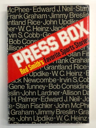 Press Box: Red Smith's Favorite Sports Stories