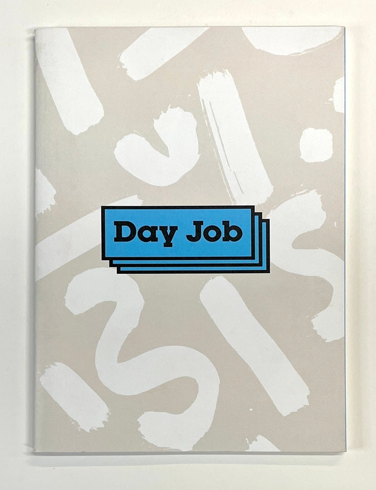 Item #s00040322 Day Job: A Book about Creative Women's Perspectives on Making Work and Making a Living. Taryn Cowart, Corbin Lamont.