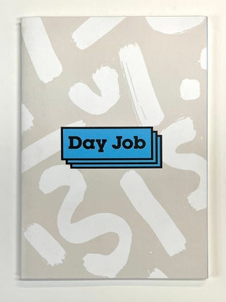 Day Job: A Book about Creative Women's Perspectives on Making Work and Making a Living