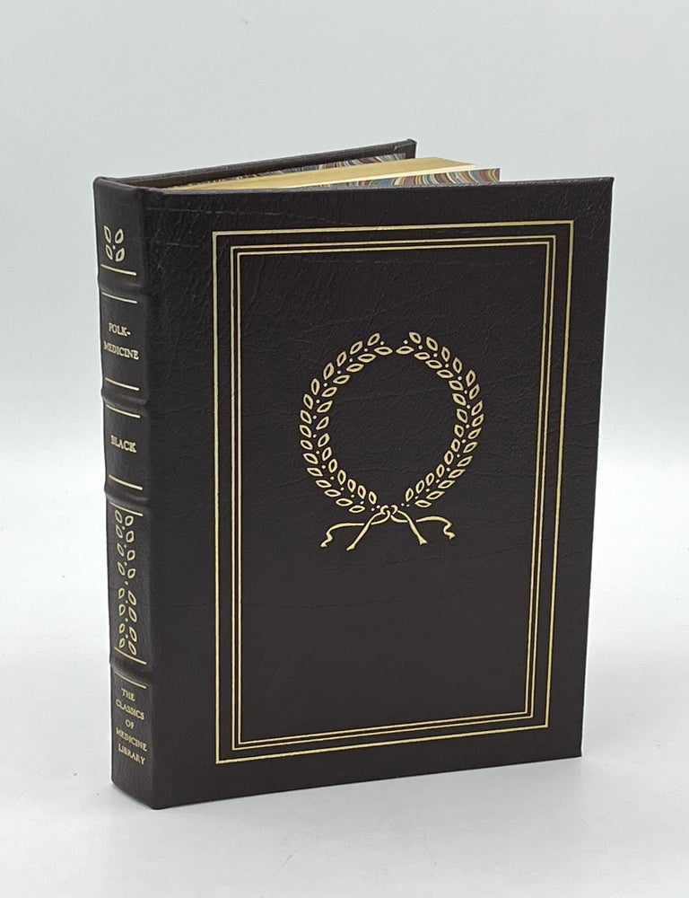 Item #s00040436 Folk-Medicine; A Chapter in the HIstory of Culture [Classics of Medicine facsimile edition, full leather gilt]. William George Black.