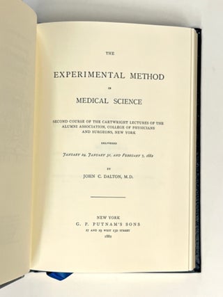 The Experimental Method in Medical Science together with History of the College of Physicians and Surgeons in the City of New York [Classics of Medicine facsimile edition, full leather gilt]