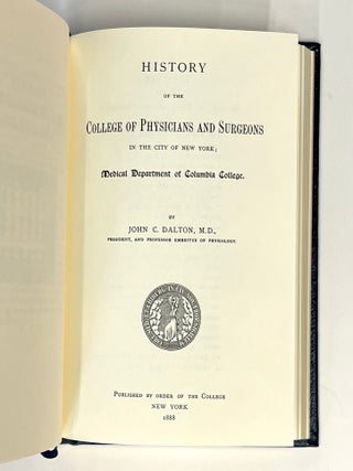 The Experimental Method in Medical Science together with History of the College of Physicians and Surgeons in the City of New York [Classics of Medicine facsimile edition, full leather gilt]