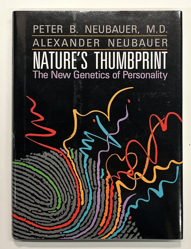 Item #s00040574 Nature's Thumbprint: The New Genetics of Personality. Peter B. Neubauer, Alexander Neubauer.