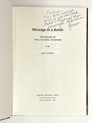 Message in a Bottle: The Making of Fetal Alcohol Syndrome [inscribed association copy]