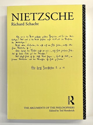 Nietzsche [The Arguments of the Philosophers series