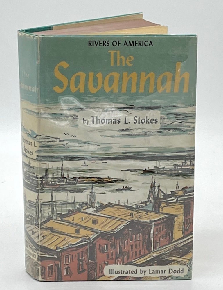 Item #s00040625 The Savannah [Rivers of America series, 1st ed.]. Thomas L. Stokes, Lamar Dodd.