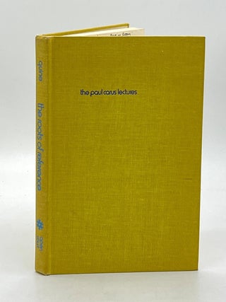 The Roots of Reference [The Paul Carus Lectures, no. 14