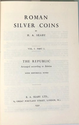 Silver Coins; Vol. I., Part 1.; The Republic, Arranged According to Babelon; With Historical Notes