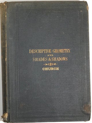 Item #s0004350 Elements of Descriptive Geometry; With Its Applications to Spherical Projections,...