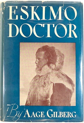 Item #s0004359 Eskimo Doctor. Aage Gilberg, trans Karin Elliott
