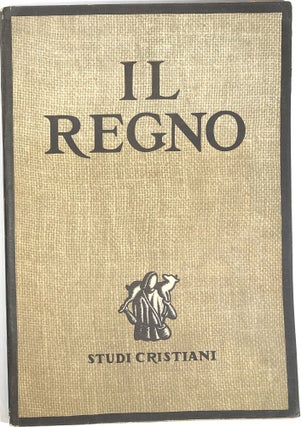 Item #s0004500 Il Regno; Pubblicazione Trimestrale Di Studi Cristiani; Anno Primo, Numero...