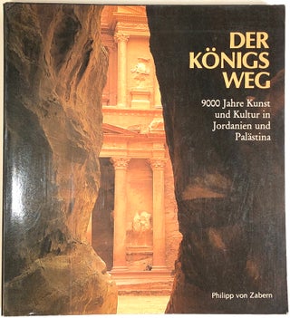 Item #s0004612 Der Königs Weg; 9000 Jahre Kunst und Kultur in Jordanien und Palästina; Konigs,...