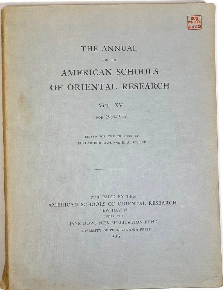 Item #s0004614 The Annual of the American Schools of Oriental Research, Volume XV for 1934-1935; Vol. 15. Millar Burrows, E. A. Speiser.
