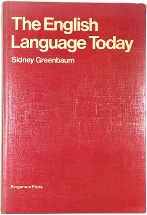 Item #s0004842 The English Language Today. Sidney Greenbaum