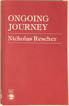 Item #s0004918 Ongoing Journey. Nicholas Rescher