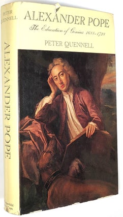 Item #s0005091 Alexander Pope; The Education of Genius, 1688-1728. Peter Quennell