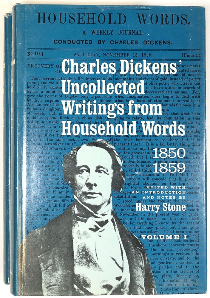 Item #s0005092 Charles Dickens' Uncollected Writings from Household Words, 1850-1859; 2 vols. Charles Dickens, Harry Stone.
