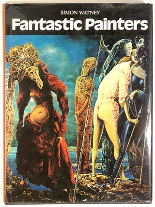 Item #s0005326 Fantastic Painters; With 40 Color Plates. Simon Watney