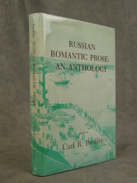 Item #s0005379 Russian Romantic Prose: An Anthology. Carl R. Proffer, Alexander Pushkin, Et. Al.