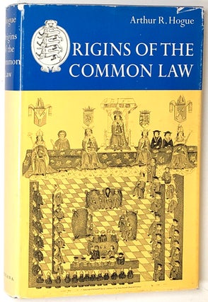 Item #s0005484 Origins of the Common Law. Arthur R. Hogue