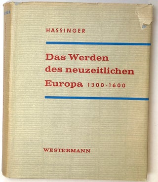 Item #s0005496 Das Werden des neuzeitlichen Europa, 1300-1600. Erich Hassinger