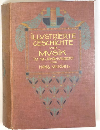 Item #s0005502 Illustrierte Geschichte der Musik im 19. Jahrhundert; Geschichte der Musik im...