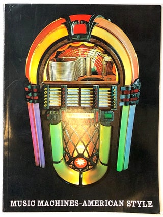Item #s0005589 Music Machines, American Style; A Catalog of the Exhibition. Cynthia A. Hoover,...