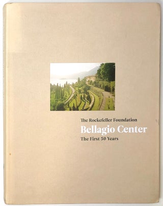 Item #s0005620 The Rockefeller Foundation Bellagio Center, The First 50 Years. Rachel Christmas...