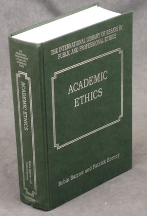 Item #s0005681 Academic Ethics; The International Library of Essays in Public and Professional...