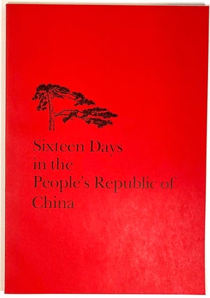 Item #s0005686 Sixteen Days in the People's Republic of China; July 6 to July 21, 1977. Fannia...