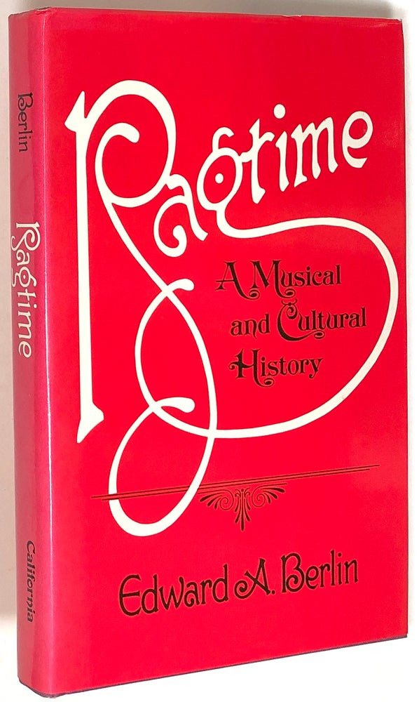 Item #s0005794 Ragtime: A Musical and Cultural History. Edward A. Berlin.
