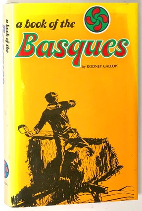 Item #s0005930 A Book of the Basques. Rodney Gallop, Marjorie Gallop