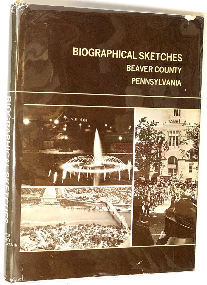 Item #s0006010 Biographical Sketches, Beaver County, Pennsylvania. Beaver County Genealogical Society.