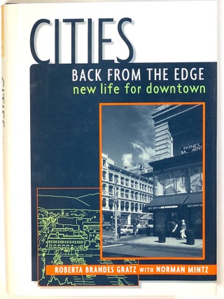 Item #s0006299 Cities Back from the Edge: New Life for Downtown. Roberta Brandes Gratz, Norman Mintz