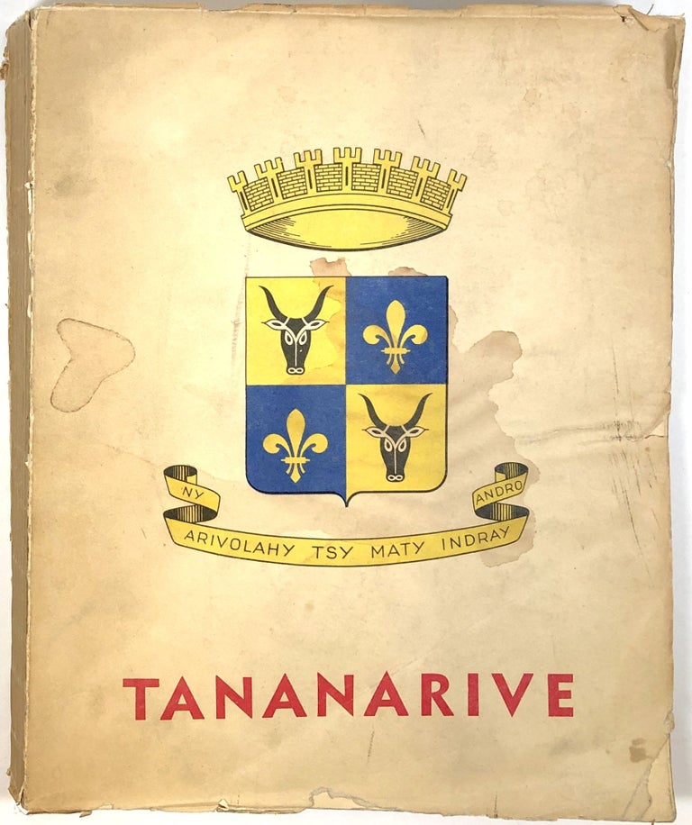 Item #s0006365 Tananarive; Essai sur Ses Origines, Son Developpement, Son Etat Actuel (Madagascar). M. Robert Bargues, Jean Devic, Jean Schmitt.