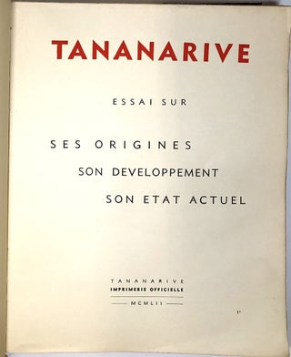 Tananarive; Essai sur Ses Origines, Son Developpement, Son Etat Actuel (Madagascar)