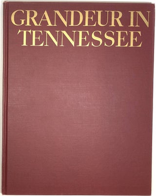Item #s0006544 Grandeur in Tennessee; Classical Revival Architecture in a Pioneer State. Gifford...