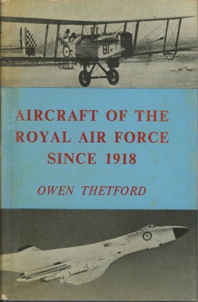 Item #s0006624 Aircraft of the Royal Air Force Since 1918. Owen Thetford