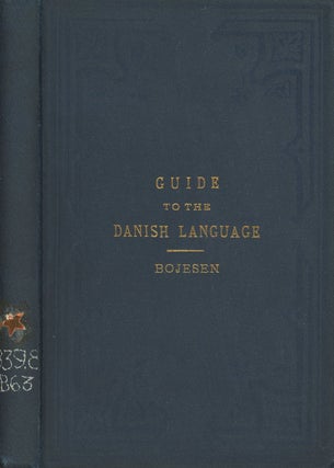Item #s0006702 A Guide to the Danish Language; Designed for English Students. Mrs. Maria Bojesen